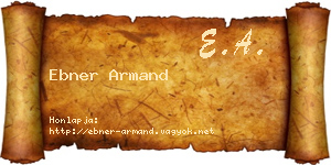 Ebner Armand névjegykártya